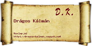 Drágos Kálmán névjegykártya